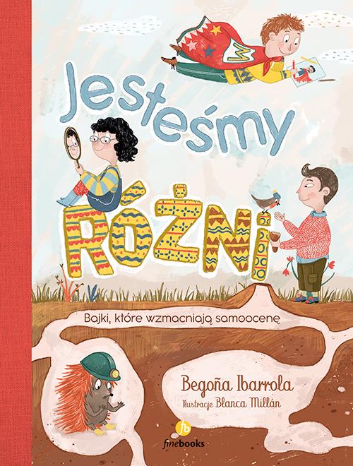 Jesteśmy różni. Bajki, które wzmacniają samoocenę
