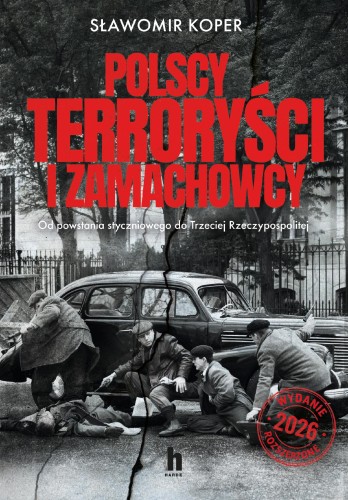 Polscy terroryści i zamachowcy wyd. 2026