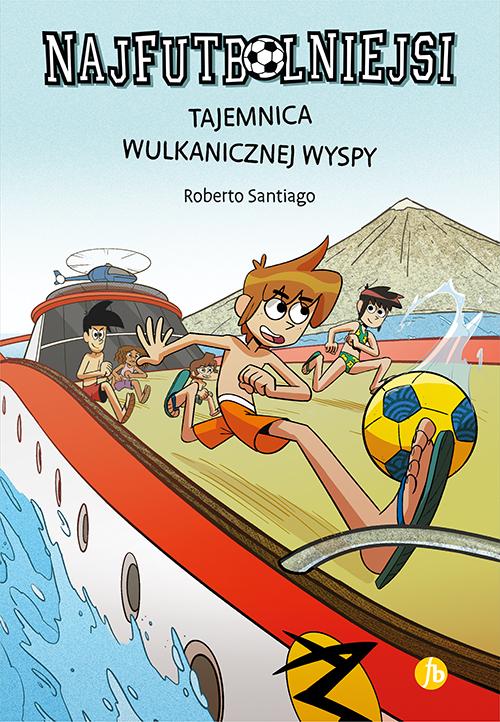 Tajemnica wulkanicznej wyspy. Najfutbolniejsi....