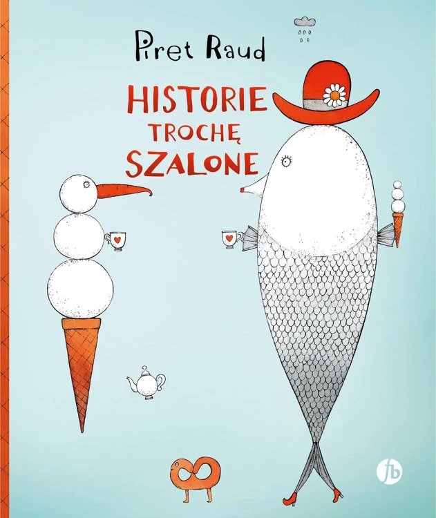 Historie trochę szalone wyd. 2, Piret Raud