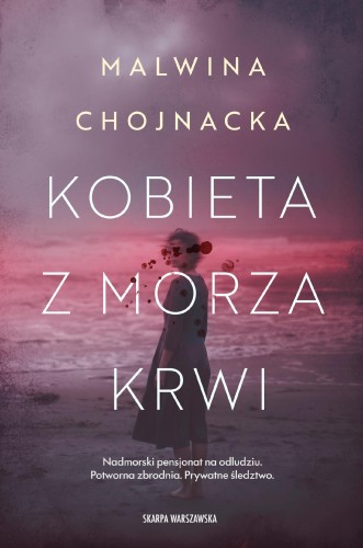 Kobieta z morza krwi, Malwina Chojnacka