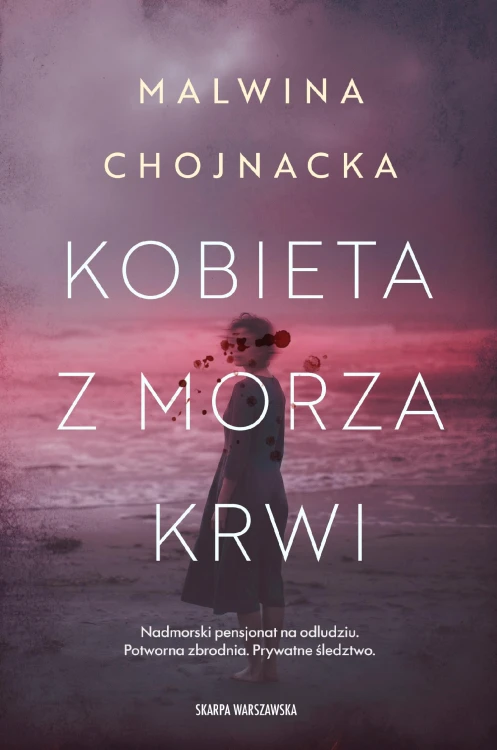 Kobieta z morza krwi, Malwina Chojnacka
