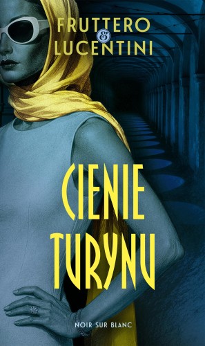 Cienie Turynu, Carlo Fruttero,Franco Lucentini