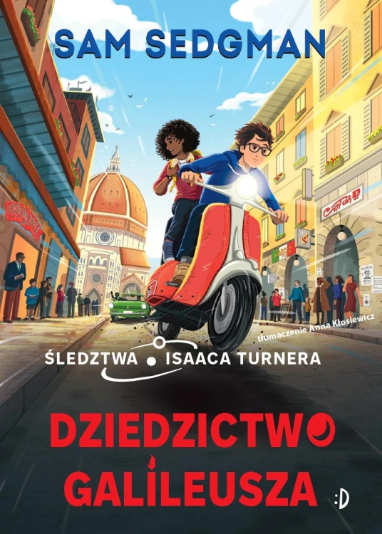 Dziedzictwo Galileusza. Śledztwa Isaaca...