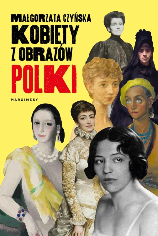Kobiety z obrazów. Polki, Małgorzata Czyńska