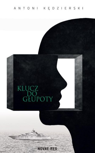 Klucz do głupoty, Antoni Kędzierski