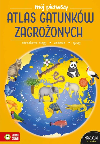 Mój pierwszy atlas gatunków zagrożonych. Mój...