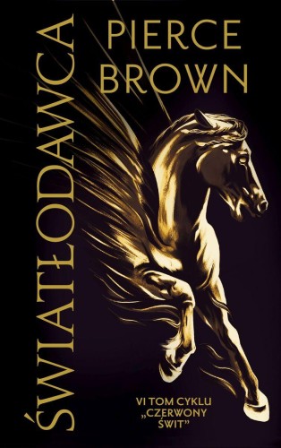 Światłodawca. Czerwony świt. Tom 6, Pierce Brown