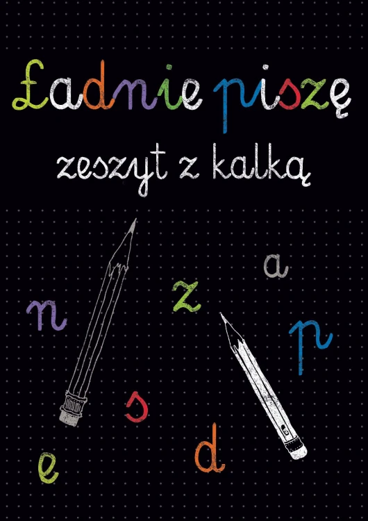 Kaligrafia. Ładnie piszę. Zeszyt z kalką