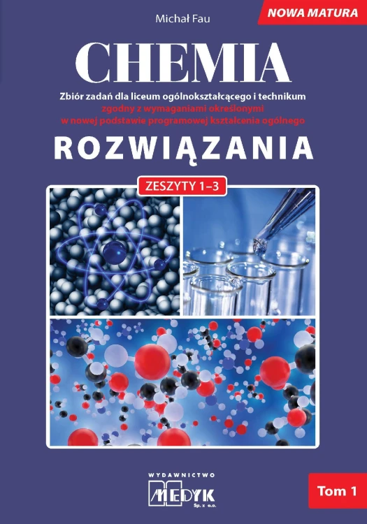 Chemia Rozwiązania nowa matura Tom 1, Michał Fau