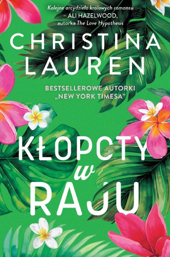 Kłopoty w raju, Christina Lauren