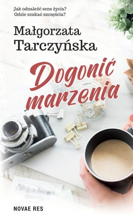Dogonić marzenia, Małgorzata Tarczyńska