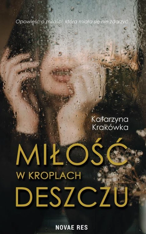 Miłość w kroplach deszczu, Katarzyna Krakówka