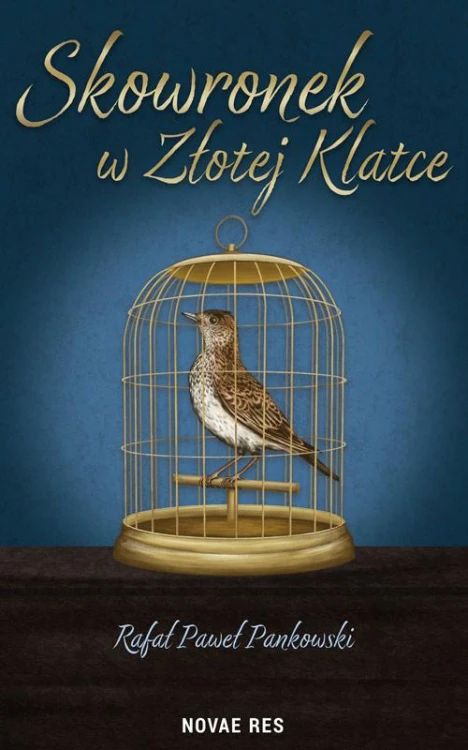 Skowronek w Złotej klatce, Rafał Paweł Pankowski