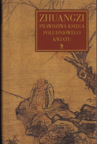 Zhuangzi. Prawdziwa księga południowego kwiatu...