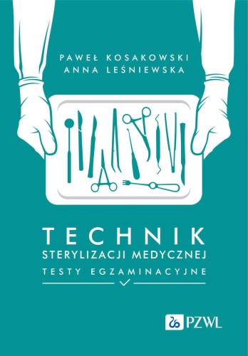 Technik sterylizacji medycznej. Testy...