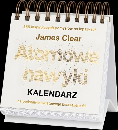 Atomowe nawyki. Kalendarz, James Clear