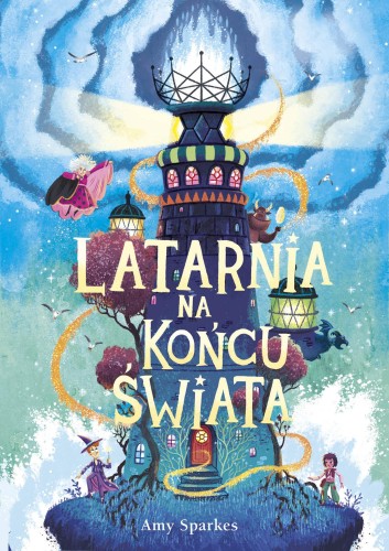 Latarnia na końcu świata. Seria Magiczna. Tom 4