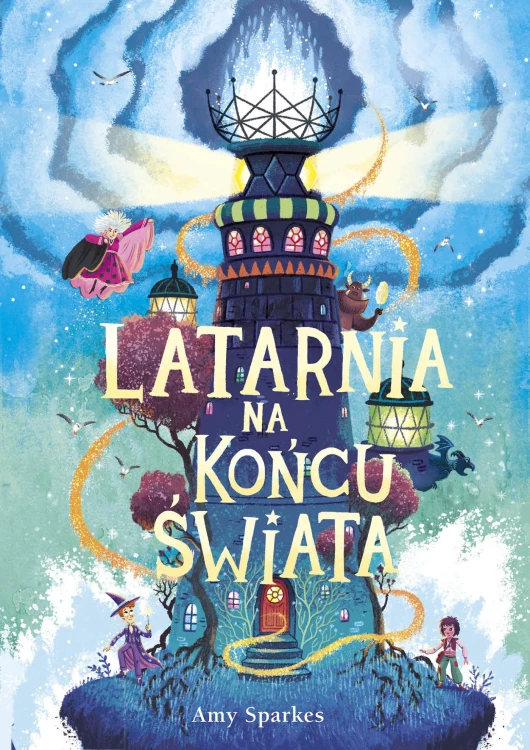 Latarnia na końcu świata. Seria Magiczna. Tom 4