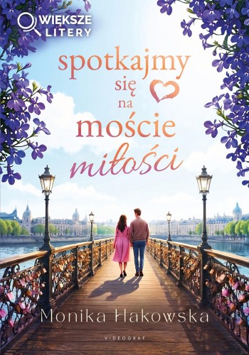 Spotkajmy się na moście miłości (Większe Litery)
