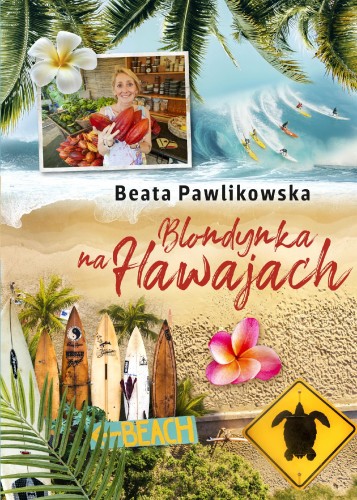 Blondynka na Hawajach, Beata Pawlikowska