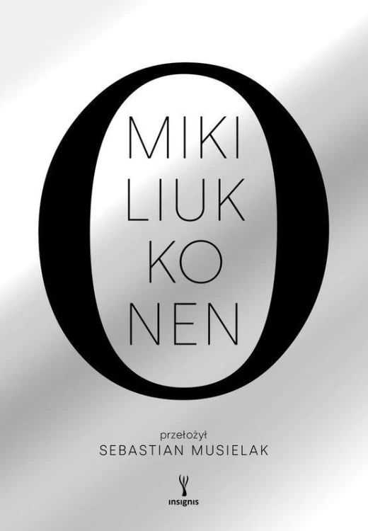 O, Miki Liukkonen