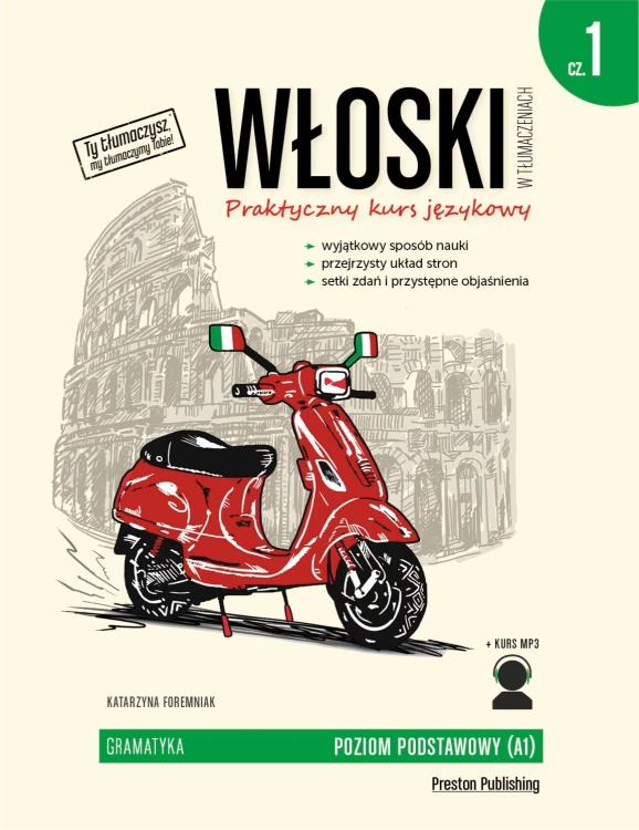 Włoski w tłumaczeniach. Gramatyka 1. Poziom A1...