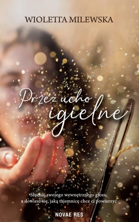 Przez ucho igielne, Wioletta Milewska