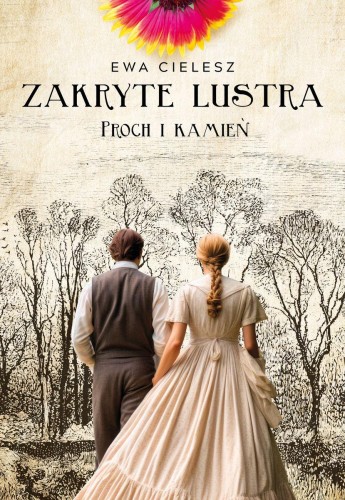 Proch i kamień. Zakryte lustra. Tom 3, Ewa Cielesz