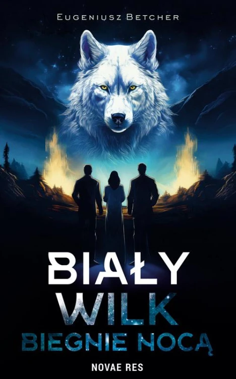 Biały wilk biegnie nocą, Eugeniusz Betcher