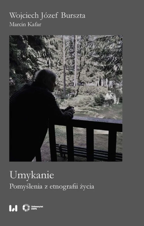 Umykanie. Pomyślenia z etnografii życia