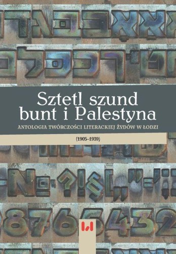 Sztetl szund bunt i Palestyna. Antologia...