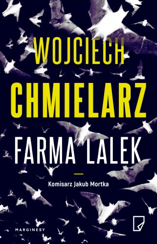 Farma lalek. Jakub Mortka, Wojciech Chmielarz