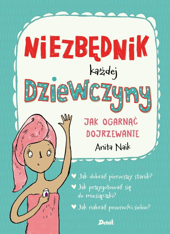 Niezbędnik każdej dziewczyny. Jak ogarnąć...