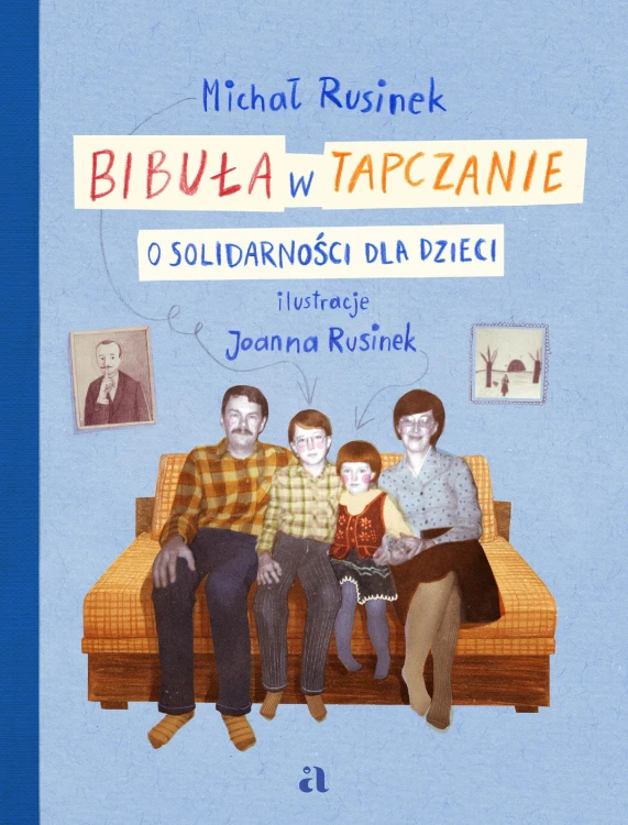 Bibuła w tapczanie. O Solidarności dla dzieci