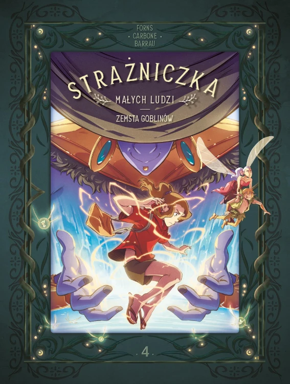 Strażniczka Małych Ludzi. Zemsta goblinów. Tom 4