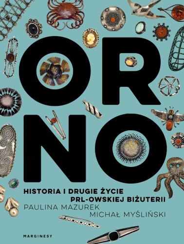ORNO. Historia i drugie życie PRL-owskiej...