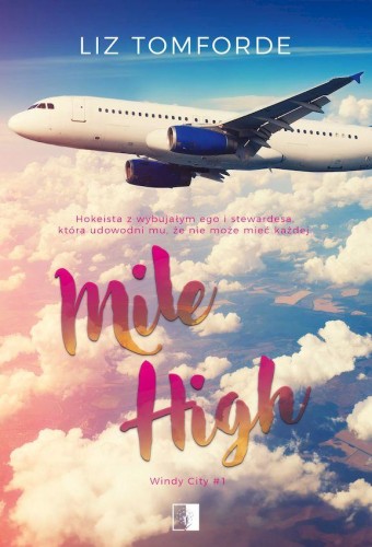 Mile High. Windy City. Tom 1, Liz Tomforde