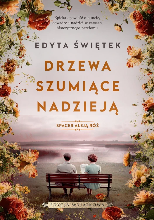 Drzewa szumiące nadzieją. Spacer Aleją Róż. Tom 3