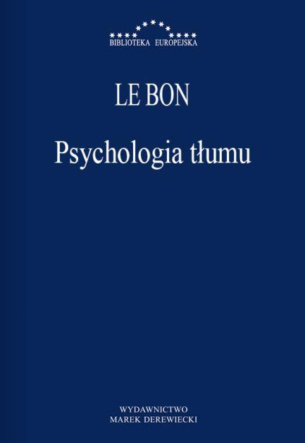 Psychologia tłumu wyd. 2, Gustaw Le Bon