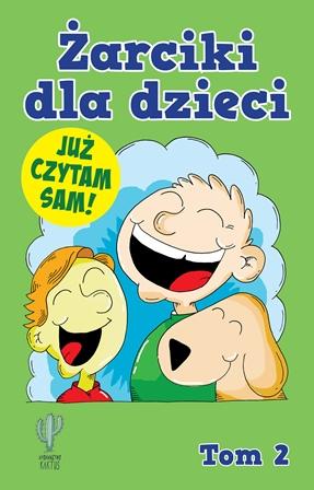 Żarciki dla dzieci. Już czytam sam! Tom 2