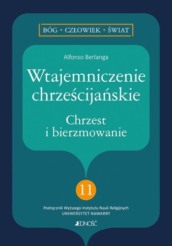 Wtajemniczenie chrześcijańskie. Chrzest i...