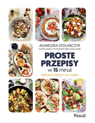 Proste przepisy w 15 minut, Agnieszka Stolarczyk