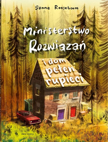 Ministerstwo Rozwiązań i dom pełen rupieci. Tom 3