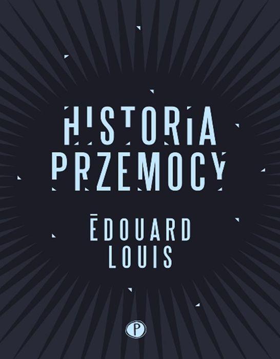 Historia przemocy, Edouard Louis