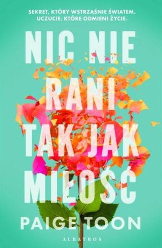 Nic nie rani tak jak miłość, Paige Toon