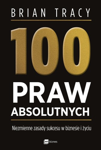 100 praw absolutnych. Niezmienne zasady...