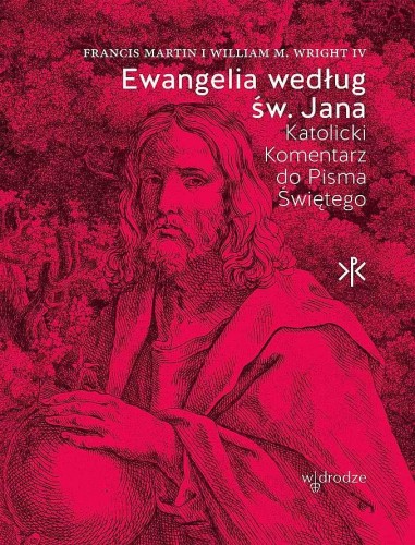 Ewangelia według św. Jana. Katolicki Komentarz...