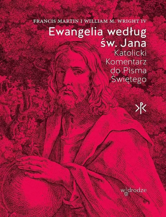 Ewangelia według św. Jana. Katolicki Komentarz...