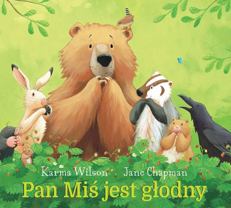 Pan Miś jest głodny, Karma Wilson,Jane Chapman